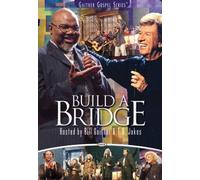 Bill Gaither & Gloria - Build a Bridge