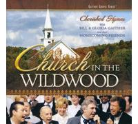 Bill & Gloria Gaither Church in the Wildwood (CD) Album