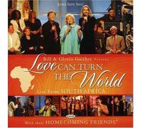 Bill Gaither & Gloria^... - Love Can Turn the World by Bill Gaither & Gloria^... (2007-03-19)