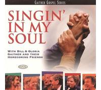 Bill Gaither & Gloria - Singin in My Soul
