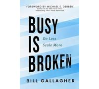 Bill Gallagher Busy Is Broken (Tascabile)