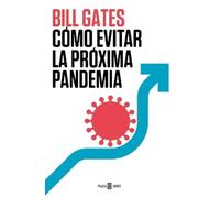 Bill Gates Cómo evitar la próxima pandemia / How To Prevent T (Copertina rigida)