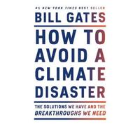 Bill Gates How to Avoid a Climate Disaster (Tascabile)