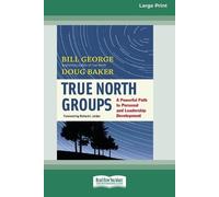 Bill George Doug Baker True North Groups (Tascabile)