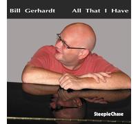 Bill Gerhardt All that I have (CD) Album
