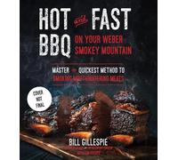 Bill Gillespie Hot and Fast BBQ on Your Weber Smokey Mountain (Tascabile)