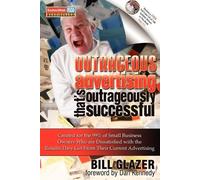 Bill Glazer Outrageous Advertising That's Outrageously Successful (Tascabile)