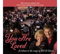 Bill & Gloria Gaither and Their Homecoming Friends