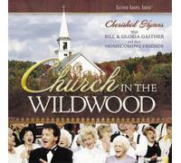 Bill & Gloria Gaither Church in the Wildwood (CD) Album