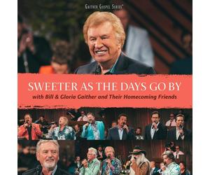 Bill & Gloria Gaither Sweeter As The Days Go By (CD)