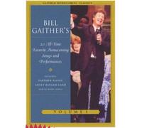 Bill & Gloria / Homecoming Friends Gaither: Gaither Homecoming Classics 1