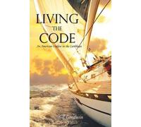 Bill Goodwin Living the Code An American Outlaw in the Caribbean (Tascabile)