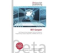 Bill Gosper: Lisp Programming Language, The Art of Computer Programming, Gosper's Algorithm, HAKMEM, MIT AI Lab