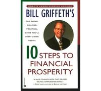 Bill Griffeth Bill Griffeth's 10 Steps to Financial Prosperity (Tascabile)