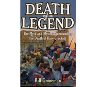Bill Groneman Death of a Legend (Tascabile)