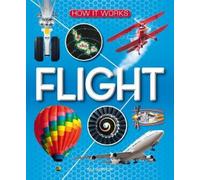 Bill Gunston How It Works: Flight (Copertina rigida) How It Works