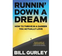 Runnin' Down a Dream: How to Thrive in a Career You Actually Love