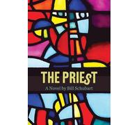 Bill H Schubart The Priest (Tascabile)