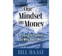 Our Mindset on Money: It's Easy to Control, So Why Don't We?