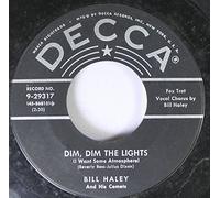 BILL HALEY 45 RPM DIM, DIM THE LIGHTS / HAPPY BABY