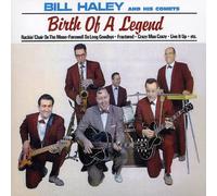 Haley, Bill & His Comets - Birth Of A Legend
