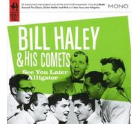 Haley, Bill & His Comets - See You Later Alligator