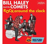 Bill Haley & His Comets - Rock Around the Clock + Rock'N'Roll Stage Show + 6 Bonus