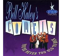 Bill Haley'S Original Comets - You'Re Never Too Old to Rock