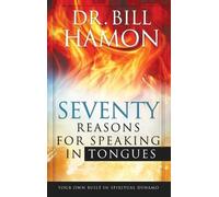 Bill Hamon Seventy Reasons for Speaking in Tongues (Copertina rigida)