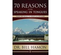 Bill Hamon Seventy Reasons for Speaking in Tongues (Tascabile)