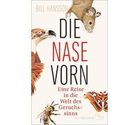 Bill Hansson Seba Die Nase vorn: Eine Reise in die Welt des G (Copertina rigida)