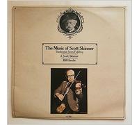 Bill Hardie and Scott Skinner - The Music Of Scott Skinner: Traditional Scots Fiddling on The Original Recordings of J. Scott Skinner [LP]