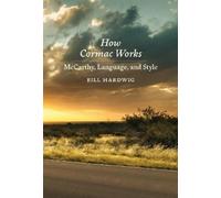 Bill Hardwig How Cormac Works (Tascabile)