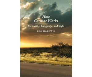 Bill Hardwig How Cormac Works (Tascabile)