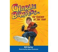 Bill Harley Charlie Bumpers vs. the Teacher of the Year (Copertina rigida)