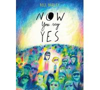 Bill Harley Now You Say Yes (Copertina rigida)