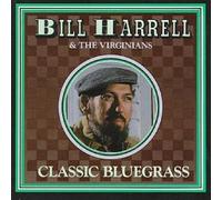 Bill Harrell & The Virginians - Classic Bluegrass