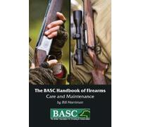 Bill Harriman The BASC Handbook of Firearms (Tascabile)