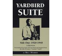 Bill Harris Yardbird Suite, Side One: 1920-1940 (Tascabile)