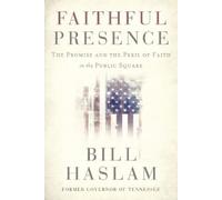 Bill Haslam Faithful Presence (Tascabile)
