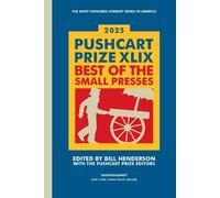 Bill Henderson The Pushcart Prize XLIX (Tascabile)