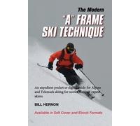 Bill Hernon The Modern "A" Frame Ski Technique (Tascabile)