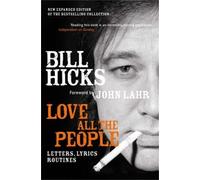 Bill Hicks Love All the People (New Edition) (Tascabile)