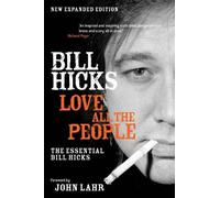 Bill Hicks Love All the People (Tascabile)