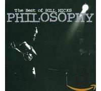 Bill Hicks - Philosophy - The Best Of Bill Hicks