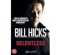 Bill Hicks: Relentless [Edizione: Regno Unito]