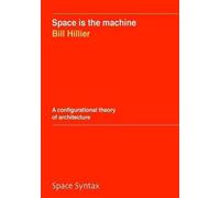 Bill Hillier Space is the machine (Tascabile)
