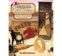 Bill Hofferth Seashore and Nautical Patterns for the Scroll Saw (Tascabile)