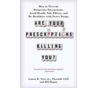 Bill Hogan Are Your Prescriptions Killing You? (Tascabile)