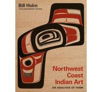 Bill Holm Northwest Coast Indian Art (Tascabile)